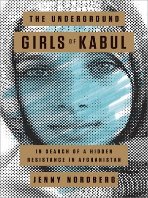 cover image of The Underground Girls of Kabul